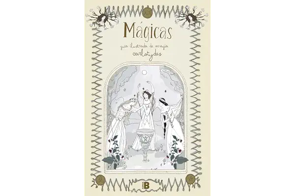 Mágicas: Guía ilustrada de magia