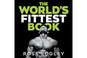 The World's Fittest Book: The Sunday Times Bestseller from the Strongman Swimmer