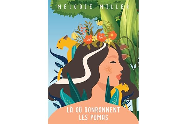 Là où ronronnent les pumas: Romance feel good · Amour, mémoire et combat contre le trafic animal en Argentine (MANON t. 2)