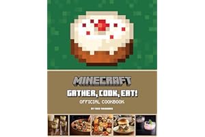 Minecraft: Gather, Cook, Eat: Official Cookbook