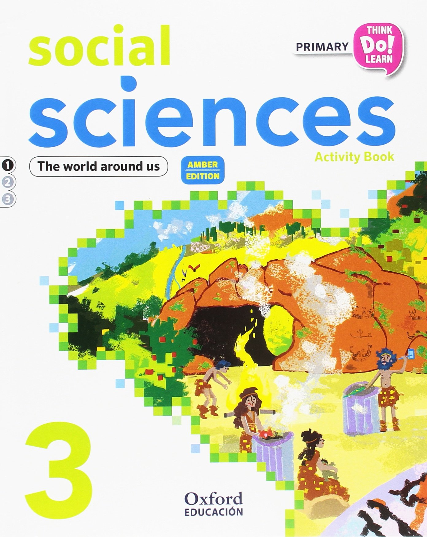 Think Do Learn Social Sciences 3rd Primary. Activity book Module 1 Amber Edition