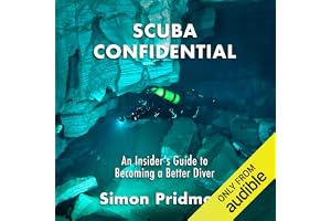 Scuba Confidential: An Insider's Guide to Becoming a Better Diver