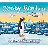 Jonty Gentoo - The Adventures of a Penguin: The Number One Bestseller by the creators of The Gruffalo and Zog