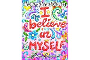 Inspirational Quotes: An Adult Coloring Book with Motivational Sayings and Positive Affirmations for Confidence and Relaxation