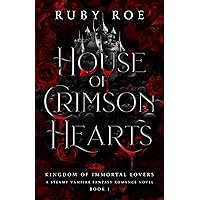 House of Crimson Hearts: A Steamy Vampire Fantasy Romance (Kingdom
