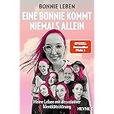 Eine Bonnie kommt niemals allein: Meine Leben mit dissoziativer Identitätsstörung
