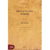 Din ve Felsefe İlişkisi - Fasl&uuml;&rsquo;l-Makal - İbn R&uuml;şd