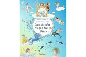 Griechische Sagen für Kinder: Klassische griechische Sagen spannend und humorvoll nacherzählt von Dimiter Inkiow für Kinder ab 5 Jahren (Griechische Mythologie für Kinder)