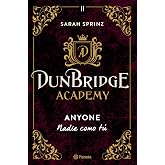 Dunbridge Academy. Anyone: Nadie como t&uacute;: 2 (Planeta Internacional)
