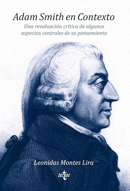 Portada de Adam Smith en Contexto: Una revaluación crítica de algunos aspectos centrales de su pensamiento