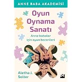 Oyun Oynama Sanatı: Anne Baba Akademisi Anne babalar i&ccedil;in oyun becerileri