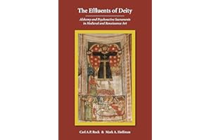 The Effluents of Deity: Alchemy and Psychoactive Sacraments in Medieval and Renaissance Art