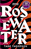Rosewater: Book 1 of the Wormwood Trilogy, Winner of the Nommo Award for Best Novel