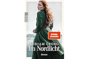 Im Nordlicht: Das Finale der dramatischen Sturmland-Saga. Von Bestsellerautorin Miriam Georg! (Die Nordwind-Saga, Band 2)