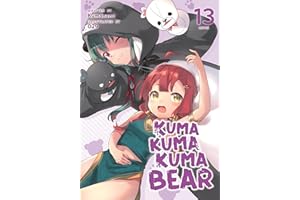 Kuma Kuma Kuma Bear (Light Novel) Vol. 13