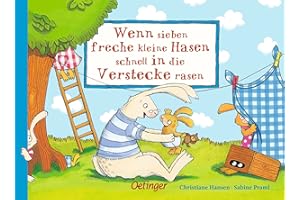 Wenn sieben freche kleine Hasen schnell in die Verstecke rasen: Wenn sieben freche kleine Hasen schnell in die Verstecke rasen