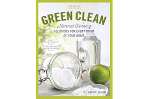 Green Clean: Natural Cleaning Solutions for Every Room of Your Home (Creative Homeowner) Practical, Comprehensive Advice for the Kitchen, Bathroom, Laundry, Windows, Floors, Grills, Decks, and Cars