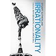 Irrationality: The enemy within
