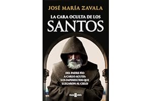 La cara oculta de los Santos: Del padre Pío a Carlo Acutis: los imperfectos que llegaron al cielo (Obras diversas)