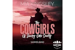 The Cowgirls Of Sleepy Oaks County - Sammelband: Sleepy Oaks County, Band 4-6