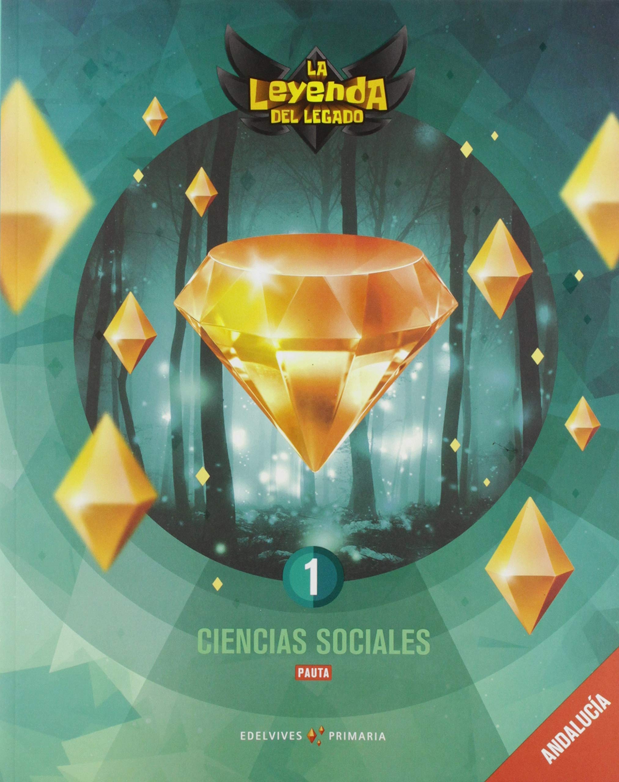 Proyecto: La leyenda del Legado. Ciencias sociales 1 - Pauta: Andalucía