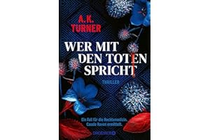 Wer mit den Toten spricht: Ein Fall für die Rechtsmedizin. Cassie Raven ermittelt (Raven & Flyte ermitteln, Band 2)