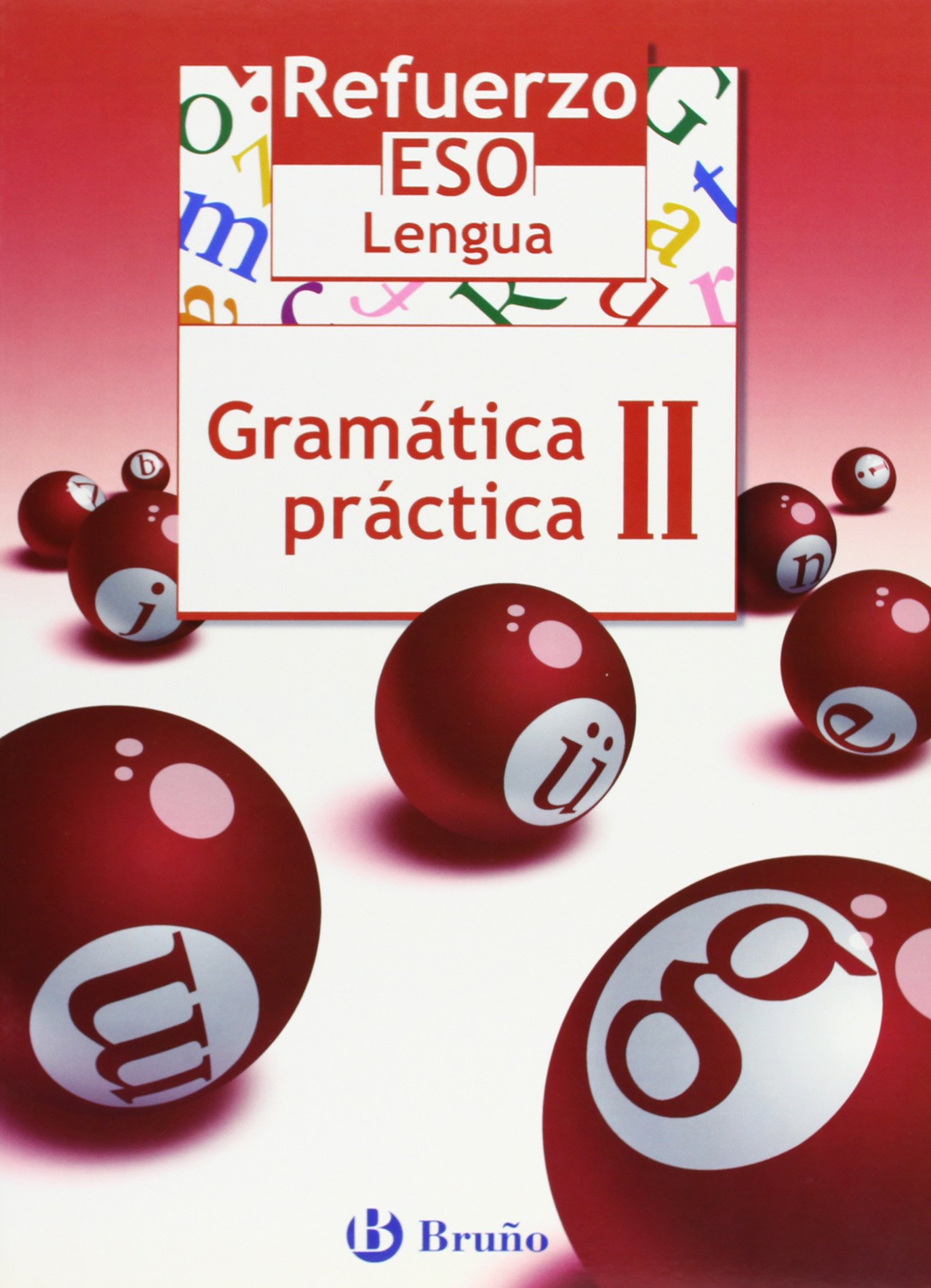 Refuerzo Lengua ESO Gramática práctica II: 2