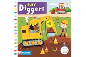 Busy Diggers: A Push, Pull, Slide Book (Campbell Busy Books)