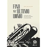 Fino all'ultimo uomo. L'eroismo degli italiani a Solarino 11-13 luglio 1943