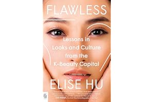 Flawless: Lessons in Looks and Culture from the K-Beauty Capital