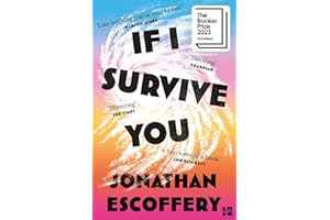 If I Survive You: The Booker Prize shortlisted literary debut: ‘So damn funny’ – Rumaan Alam