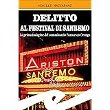 Delitto al Festival di Sanremo: La prima indagine del commissario Francesco Orengo