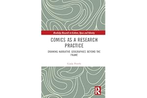 Comics as a Research Practice: Drawing Narrative Geographies Beyond the Frame (Routledge Research in Culture, Space and Identity)