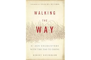 Walking the Way: 81 Zen Encounters with the Tao Te Ching