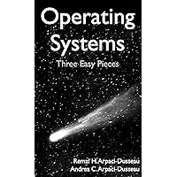 Operating Systems: Three Easy Pieces (English Edition)