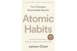 Atomic Habits: An Easy & Proven Way To Build Good Habits And Break Bad Ones