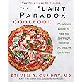 The Plant Paradox Cookbook: 100 Delicious Recipes to Help You Lose Weight, Heal Your Gut, and Live Lectin-Free: 2 (The Plant