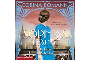 Die Farben der Schönheit – Sophias Träume (Sophia 2)