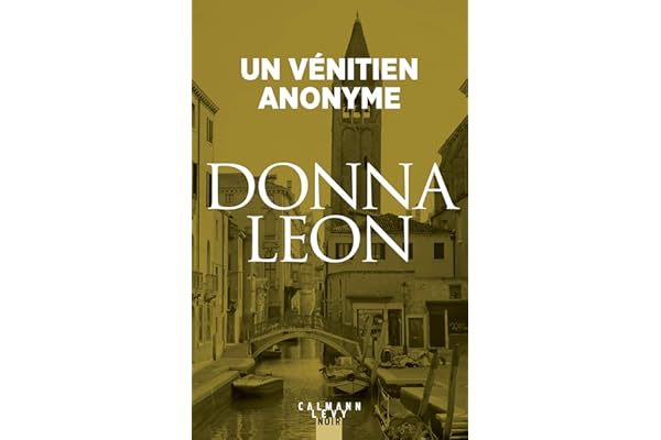 Un vénitien anonyme (Les enquêtes du Commissaire Brunetti t. 3)