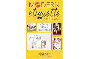 Modern Etiquette Made Easy: A Five-Step Method to Mastering Etiquette