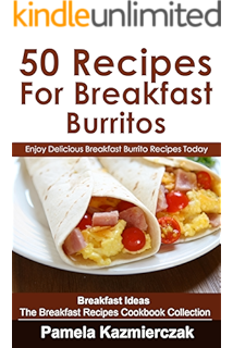50 Recipes For Breakfast Casseroles Casserole Recipes To Serve For Breakfast Or Brunch Breakfast Ideas The Breakfast Recipes Cookbook Collection 14 Ebook Kazmierczak Pamela Amazon Co Uk Kindle Store