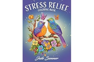 Stress Relief: Adult Coloring Book with Animals, Flowers, Fantasy, and More for Mindfulness and Relaxation