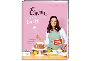 Emmi backt einfach (Emmi kocht einfach – das 1. Backbuch): Backrezepte für jeden Anlass, die garantiert gelingen – SPIEGEL-Bestseller