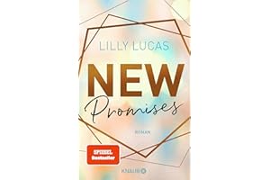 New Promises: Roman | Romantischer New Adult Childhood-friends-to-lovers-Liebesroman von Lilly Lucas (Green Valley Love, Band 2)