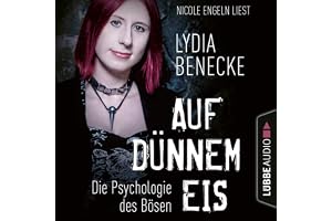 Auf dünnem Eis - Die Psychologie des Bösen