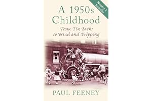A 1950s Childhood: From Tin Baths to Bread and Dripping