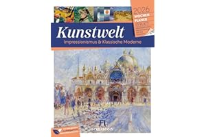 Kunstwelt Wochenplaner Kalender 2026 | Impressionismus und Klassische Moderne | Stilvoller Kunst-Wochenkalender im Hochformat (25x33 cm) | Malerei