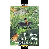 El libro de la selva (CL&Aacute;SICOS - Cl&aacute;sicos a Medida)