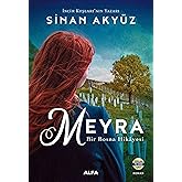 Meyra - Bir Bosna Hikayesi: İncir Kuşları'nın Yazarı Sinan Aky&uuml;z