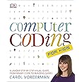 Computer Coding for Kids: A Unique Step-by-Step Visual Guide, from ...